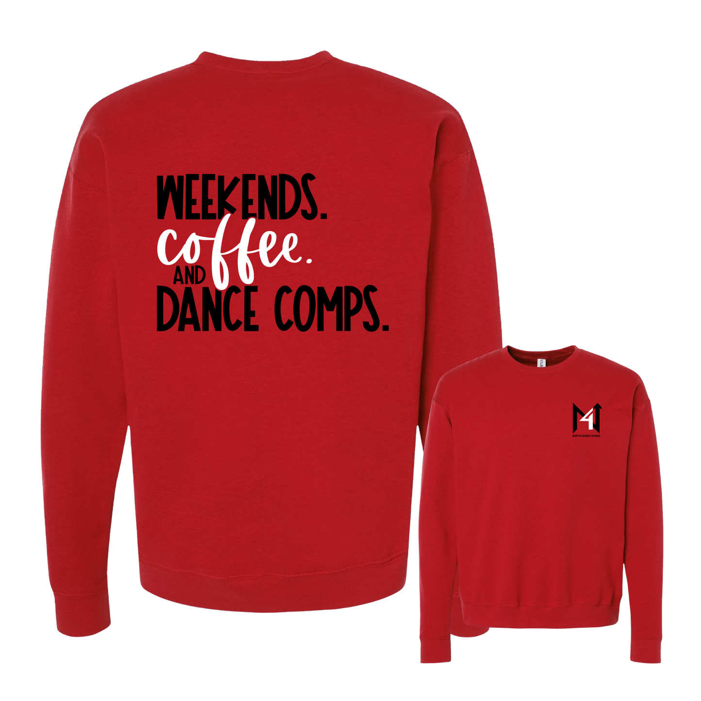 Weekends, Coffee and Dance Comps Crewneck