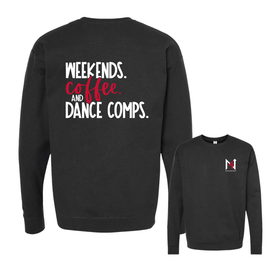 Unisex Weekends, Coffee and Dance Comps Crewneck