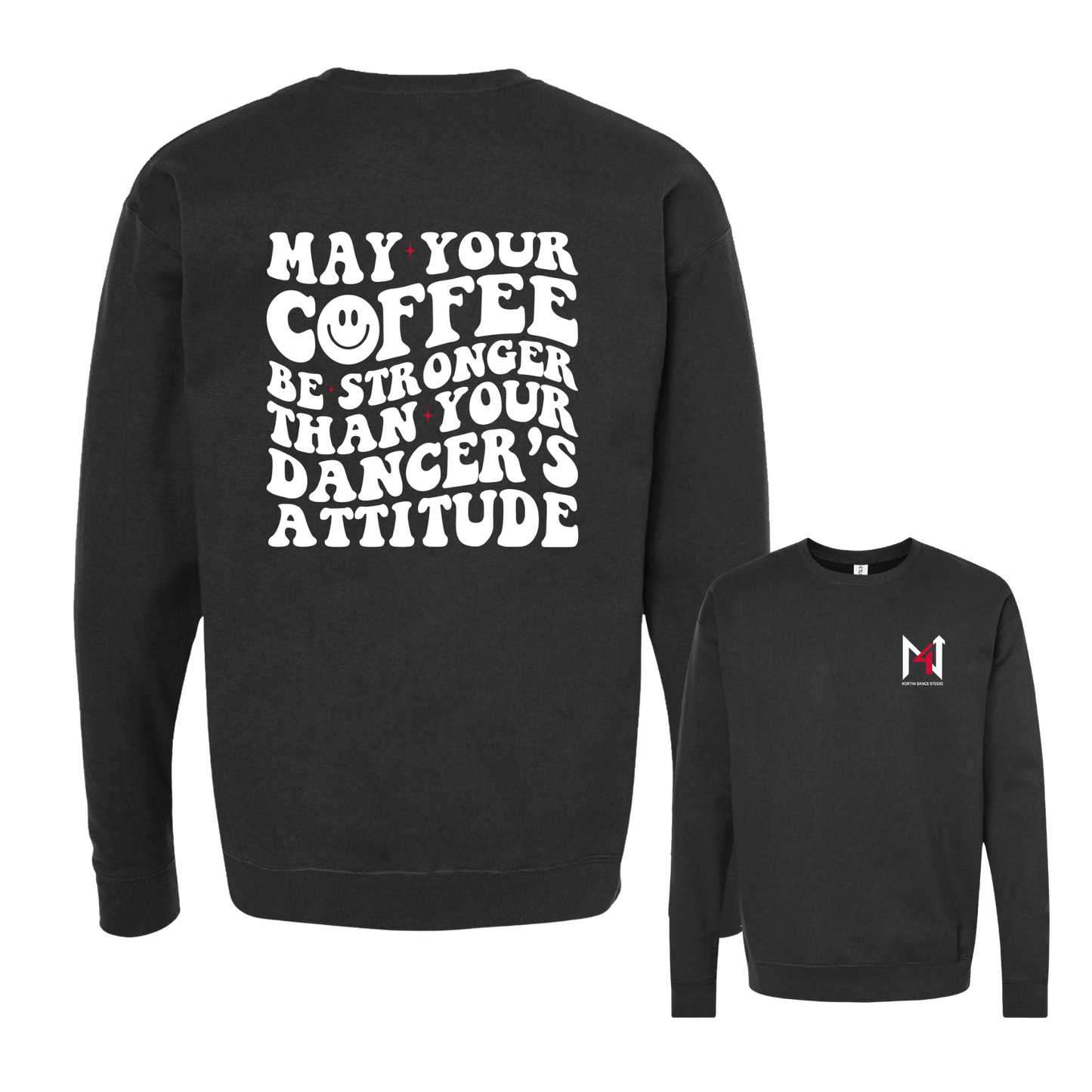 May Your Coffee Crewneck