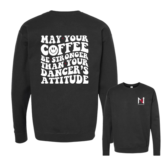 May Your Coffee Crewneck