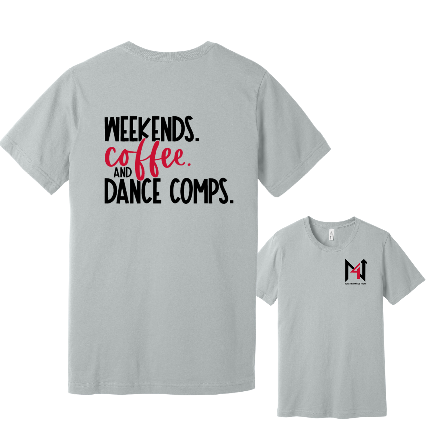 Weekends, Coffee and Dance Comps Tee