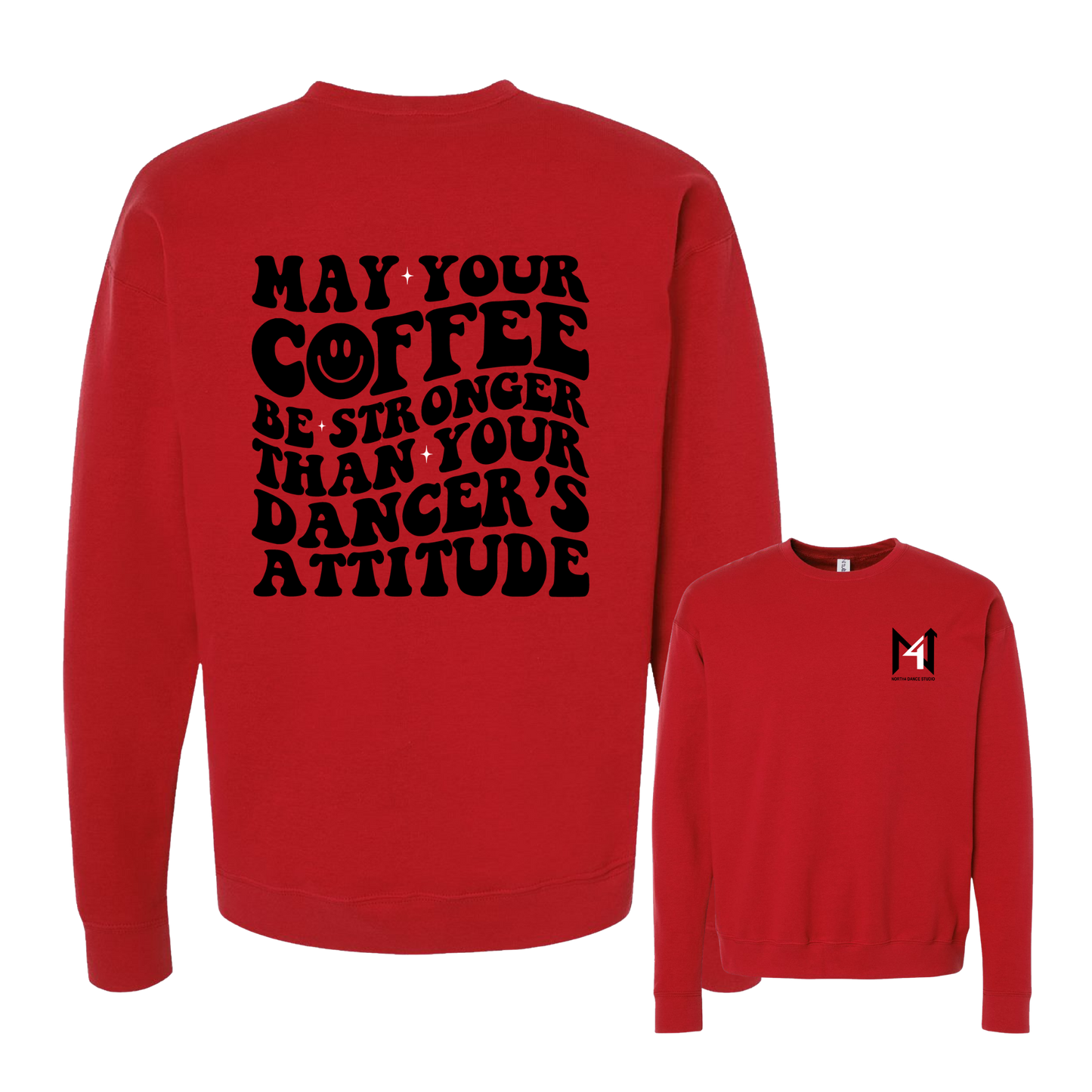 May Your Coffee Crewneck