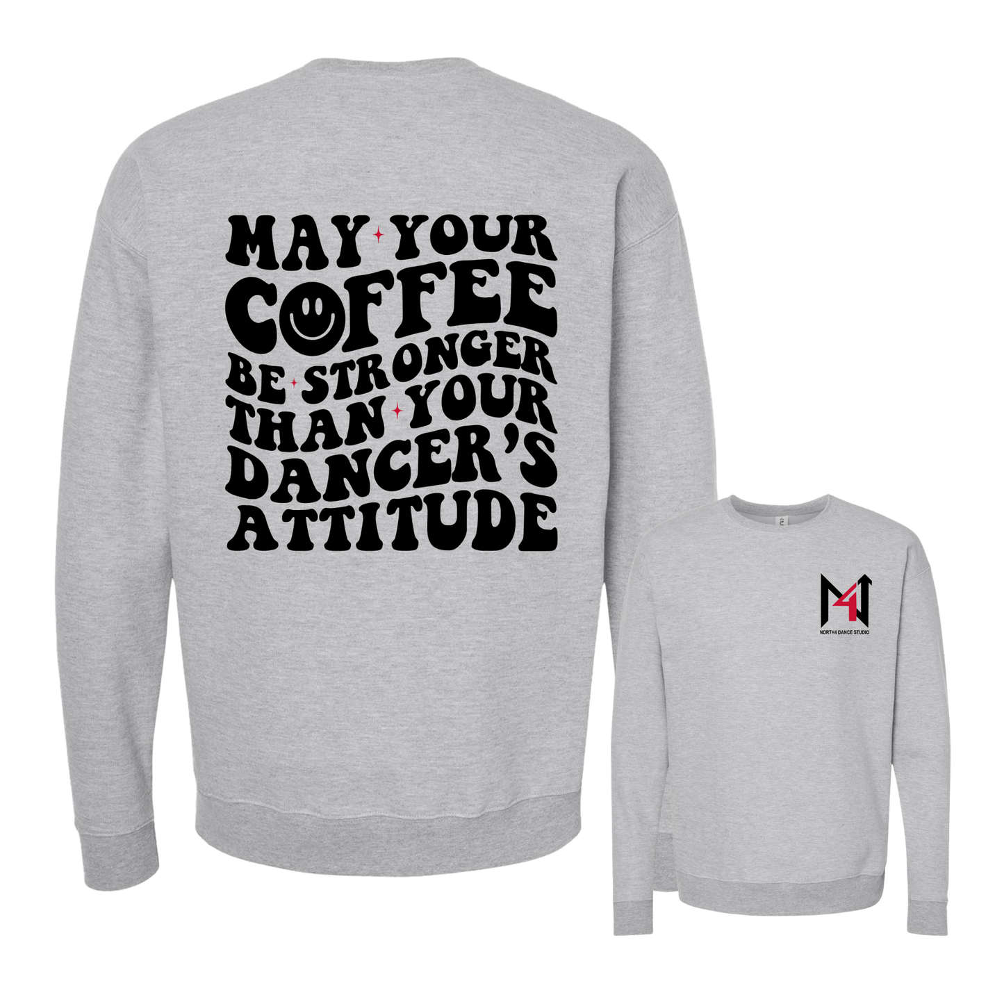 May Your Coffee Crewneck