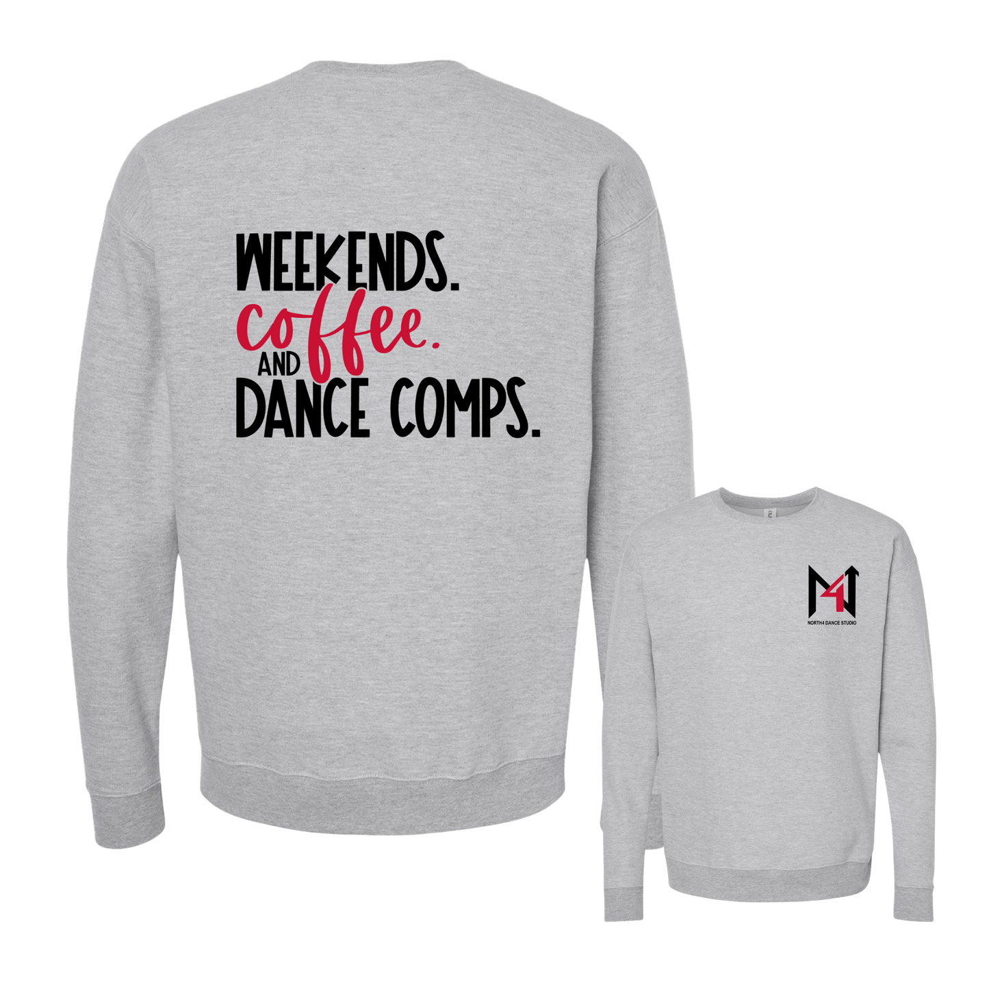 Weekends, Coffee and Dance Comps Crewneck